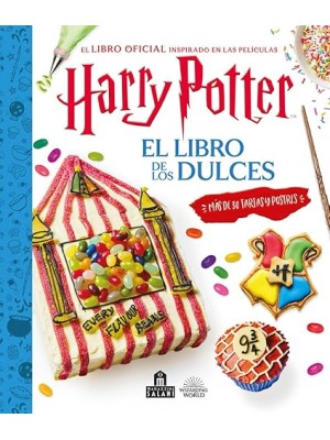 HARRY POTTER. EL LIBRO DE LOS DULCES