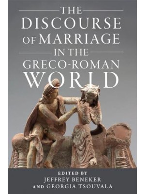 DISCOURSE OF MARRIAGE IN THE GRAECO-ROMNA WORLD