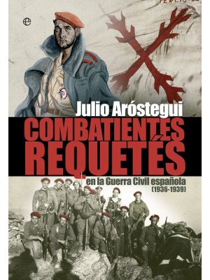 COMBATIENTES REQUETÉS DE LA GUERRA CIVIL (1936 - 1939)