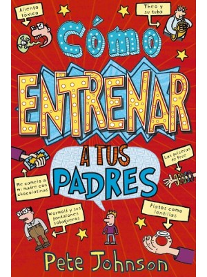 CÓMO ENTRENAR A TUS PADRES