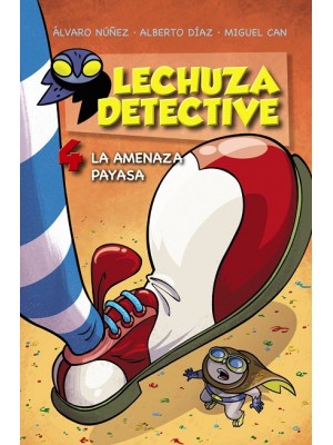 LECHUZA DETECTIVE 4 LA AMENAZA PAYASA