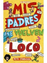 MIS PADRES ME VUELVEN LOCO