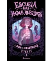 ESCUELA PARA HADAS REBELDES /1 EL DON DE LOS ESPIRITUS