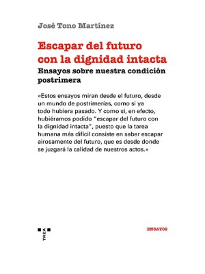 ESCAPAR DEL FUTURO CON LA DIGNIDAD INTACTA
