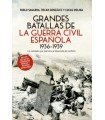 GRANDES BATALLAS DE LA GUERRA CIVIL ESPAÑOLA 1936-1939