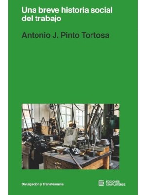 UNA BREVE HISTORIA SOCIAL DEL TRABAJO