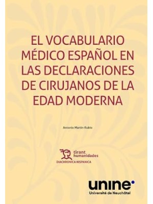 VOCABULARIO MÉDICO ESPAÑOL EN LAS DECLARACIONES DE CIRUJANOS DE LA EDAD MODER