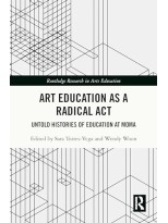 ART EDUCATION AS A RADICAL ACT