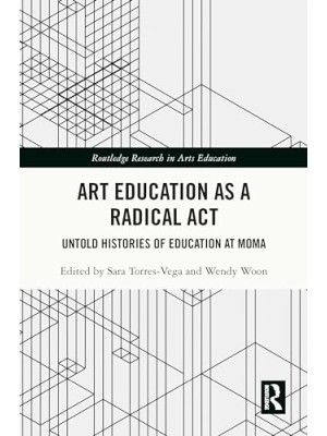 ART EDUCATION AS A RADICAL ACT