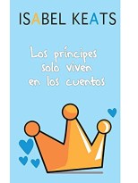 PRINCIPES SOLO VIVEN EN LOS CUENTOS