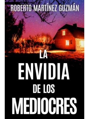 ENVIDIA DE LOS MEDIOCRES, LA