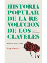 HISTORIA POPULAR DE LA REVOLUCION DE LOS CLAVELES