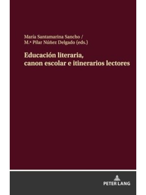 EDUCACION LITERARIA CANON ESCOLAR E ITINERARIOS LECTORES