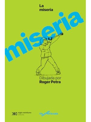 MISERIA DIBUJADA POR ROGER PETRA