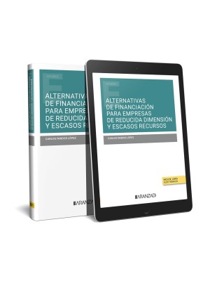 ALTERNATIVAS DE FINANCIACIÓN PARA EMPRESAS DE REDUCIDA DIMENSIÓN Y ESCASOS RECUR