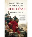 ESO NO ESTABA EN MI LIBRO DE JULIO CÉSAR