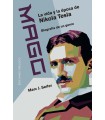 MAGO - LA VIDA Y LA ÉPOCA DE NIKOLA TESLA