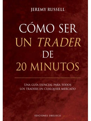 CÓMO SER UN TRADER DE 20 MINUTOS