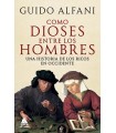 COMO DIOSES ENTRE HOMBRES