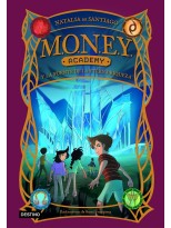 MONEY ACADEMY 1 MONEY ACADEMY Y LA FUENTE DE LA ETERNA RIQUEZA