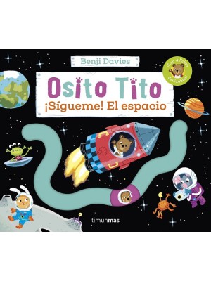 OSITO TITO ¡SÍGUEME! EL ESPACIO