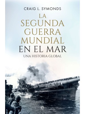 SEGUNDA GUERRA MUNDIAL EN EL MAR, LA