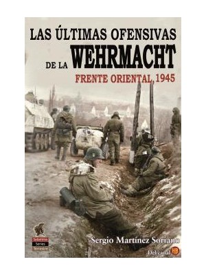 ÚLTIMAS OFENSIVAS DE LA WEHRMACHT, LAS