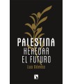 PALESTINA: HEREDAR EL FUTURO