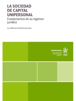 SOCIEDAD DE CAPITAL UNIPERSONAL. FUNDAMENTOS DE SU RÉGIMEN JURÍDICO