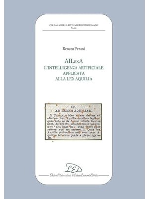 AILEXA L'INTELLIGENZA ARTIFICIALE APPLICATA ALLA LEX AQUILIA