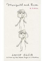 MARIGOLD AND ROSE : A FICTION