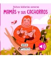 MAMAS Y CACHORROS