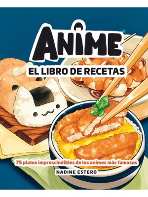 ANIME. EL LIBRO DE RECETAS