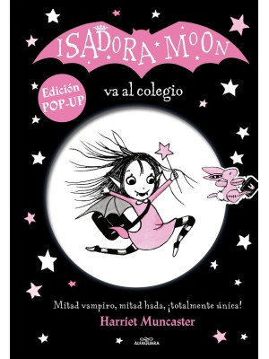 ISADORA MOON VA AL COLEGIO (EDICIÓN POP-UP)