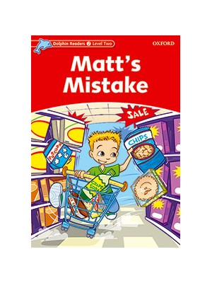 DOLPHIN READERS 2. MATTS MISTAKE