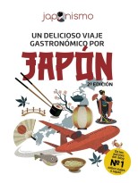 JAPONISMO. UN DELICIOSO VIAJE GASTRONÓMICO POR JAPÓN