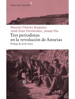 TRES PERIODISTAS EN LA REVOLUCION DE ASTURIAS