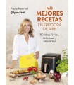 MIS MEJORES RECETAS EN FREIDORA DE AIRE