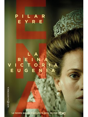 ENA, LA REINA VICTORIA EUGENIA