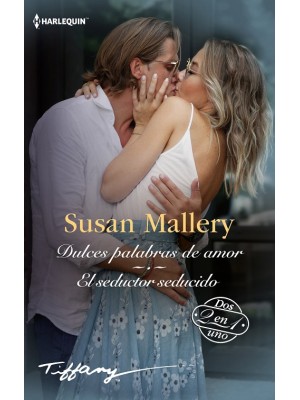 DULCES PALABRAS DE AMOR - EL SEDUCTOR SEDUCIDO