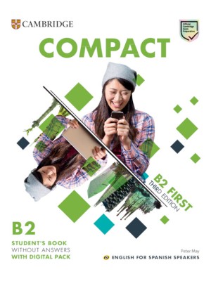 COMPACT FIRST B2 ST'S WITHOUT ANSWERS ENGLISH FOR SPANISH SPEAKERS