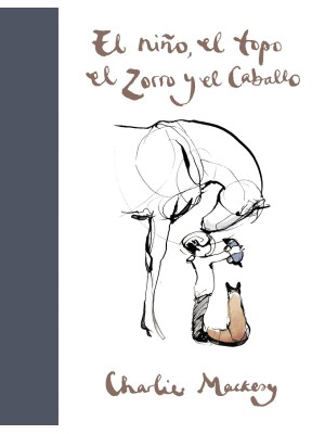 NIÑO, EL TOPO, EL ZORRO Y EL CABALLO, EL