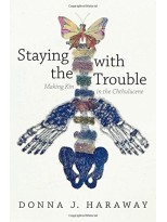 STAYING WITH THE TROUBLE