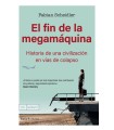 FIN DE LA MEGAMÁQUINA, EL