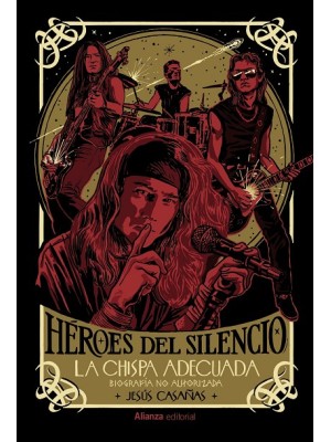 HÉROES DEL SILENCIO (BIOGRAFÍA NO AUTORIZADA)