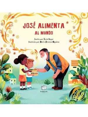 JOSÉ ALIMENTA AL MUNDO
