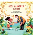 JOSÉ ALIMENTA AL MUNDO