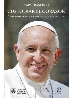 CUSTODIAR EL CORAZÓN