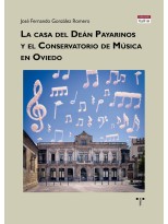 CASA DEL DEÁN PAYARINOS  Y EL CONSERVATORIO DE MÚSICA EN OVIEDO, LA