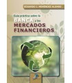 GUÍA PRÁCTICA SOBRE LA BANCA Y LOS MERCADOS FINANCIEROS